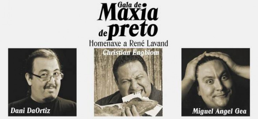 Gala de Maxia de Preto “René Lavand”